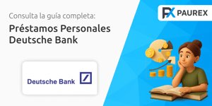 Préstamos Personales Deutsche Bank: Tu Guía Completa