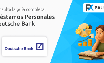 Préstamos Personales Deutsche Bank: Tu Guía Completa