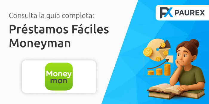 Préstamos Fáciles Moneyman: Tu Guía Completa